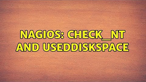 Nagios: check_nt and USEDDISKSPACE (2 Solutions!!)