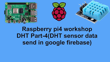 Raspberry pi4 Workshop DHT Part 4( dht sensor data send in google firebase)