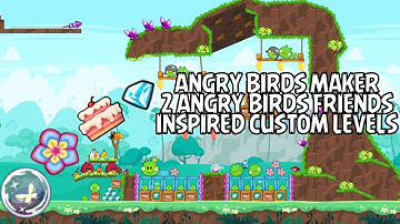 Angry Birds Maker Angry Birds Friends inspired custom levels (2 levels)