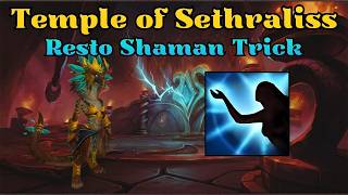 Temple of Sethraliss final boss Restoration Shaman HACK!!