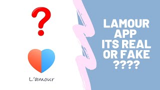 Review of Lamour app.It is real or fake.??????? screenshot 4