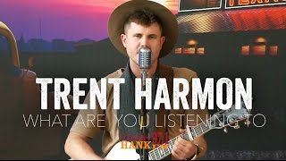 Trent Harmon - What Are You Listening To chords