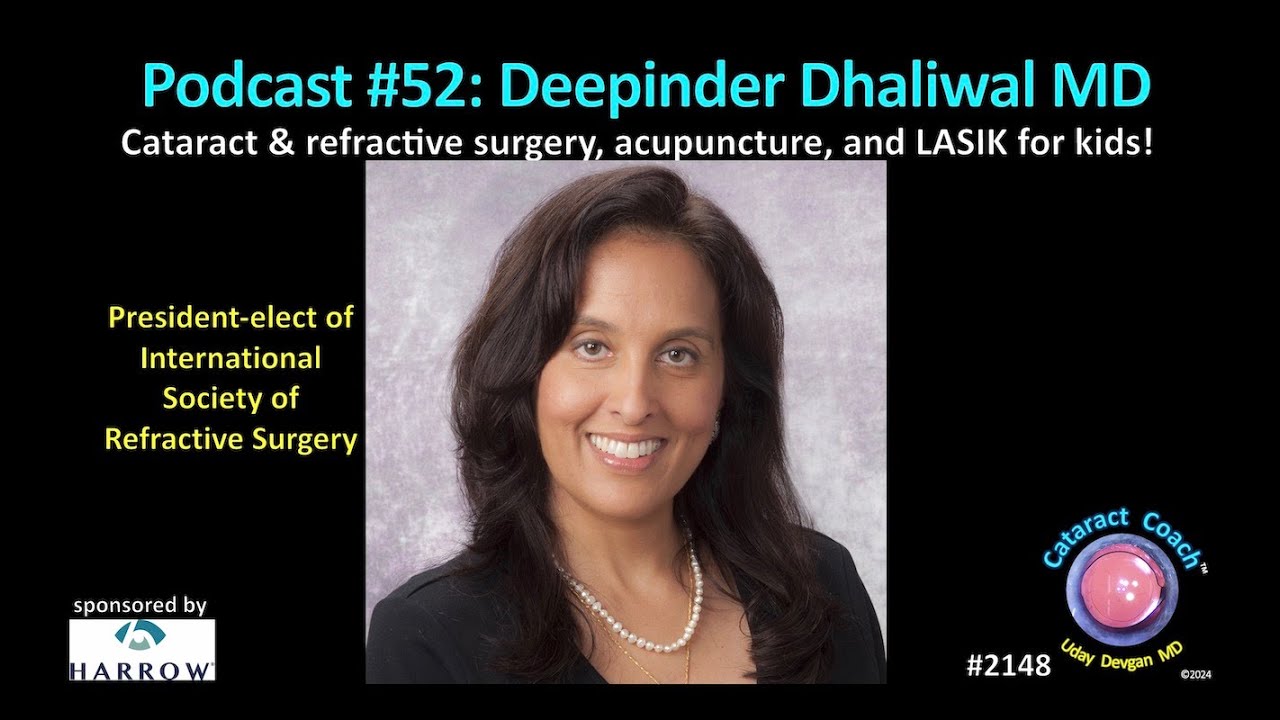 CataractCoach™ 2148: Podcast 52: Deepinder Dhaliwal MD