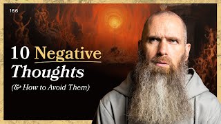 10 Common Negative Thoughts (& How to Avoid Them) | LITTLE BY LITTLE | Fr Columba Jordan CFR