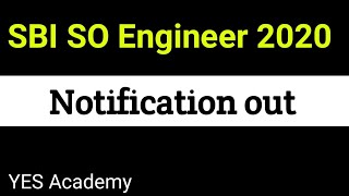 SBI SO Engineer Recruitment 2020 Apply Now Government Jobs Updates YES Academy S
