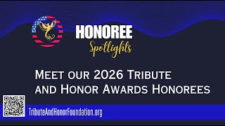 MEET OUR 2026 HONOREES - TRIBUTE AND HONOR AWARDS