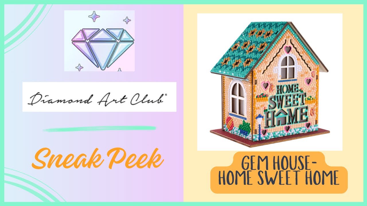 Sneak Peek of Gem House Home Sweet Home by Diamond Art Club