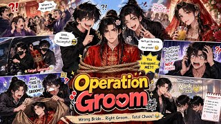 OPERATION GROOM || ONESHOT MODERN WANGXIAN FANFICTION EXPLAINED || COMEDY BL STORY