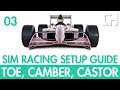 Sim Racing Setup Guide 03 – Toe, Camber & Castor Settings