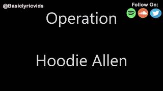 Hoodie Allen - Operation (Lyrics)