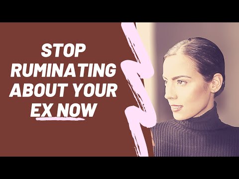 How to Instantly Stop Ruminating Over Thoughts of Your Ex