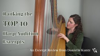Ranking the TOP 10 Harp Audition Excerpts // A Harp Orchestral Excerpt Review from Danielle Kuntz