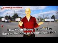 How Much Money Do You Need to Become an Owner Operator? Get you CDL Today  - Driving Academy