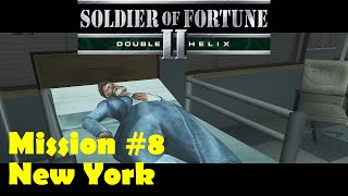 Soldier Of Fortune 2 Double Helix - Mission #8 - New York | No Commentary Proper Gameplay