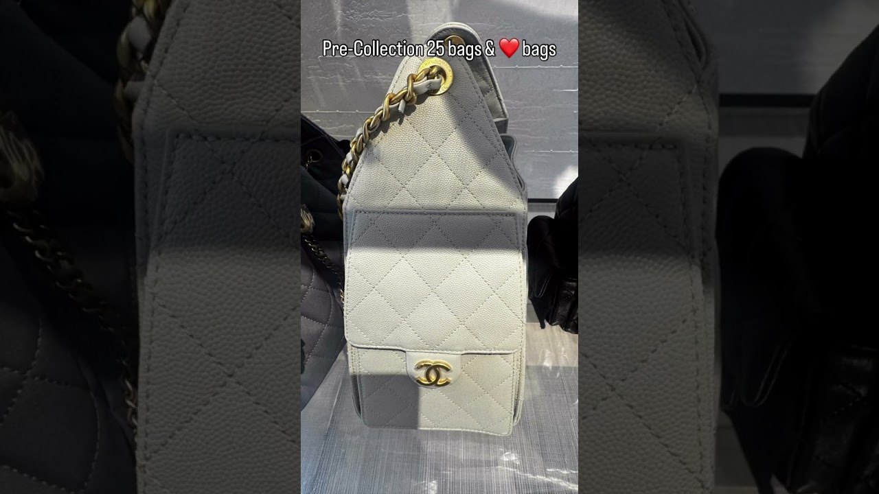 Chanel Pre-Collection 25 bags and ❤️ bags! 25B