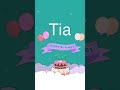 Tia - Happy Birthday Tia Song