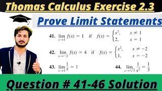 Thomas Calculus Exercise 2.3 Question# 41-46 solution|| Prove Limit Statements|| MSN Mathematician||