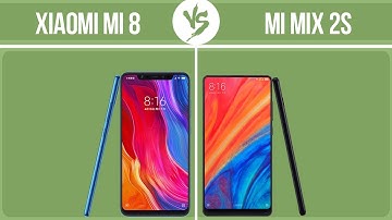 Xiaomi Mi 8 vs Xiaomi Mi Mix 2s ✔️