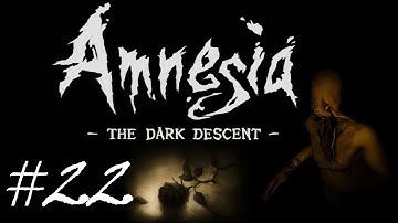 Amnesia: The Dark Descent (BLIND) · Part 22 · The Morgue