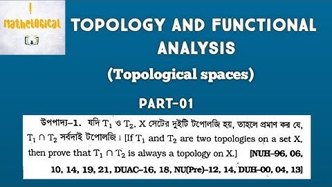 Topology and Functional Analysis | part(01) : Topological spaces(জগত)| Honors 4th year