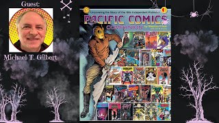 Michael T. Gilbert Talking Pacific Comics