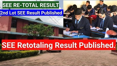 SEE Re-Totaling Result Published/2nd Lot See Retotaling Result Announced/ SEE RE TOTAL RESULT 2080