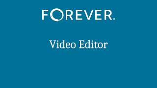 FOREVER Video Editor Overview