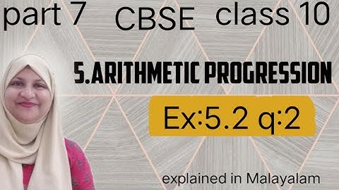 Hoofdstuk 5 Rekenkundige progressies Ex:5.2 q:2 CBSE klas 10 in het Malayalam