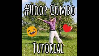 Combo for your hoop dance - a short tutorial
