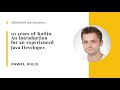 10 Years of Kotlin. An introduction for an experienced Java Developer.