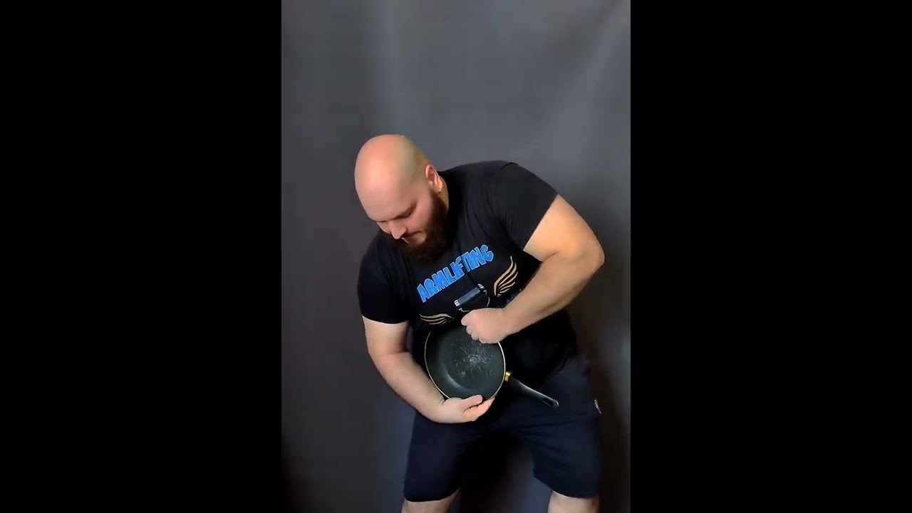 Rolling a frying pan bare hands