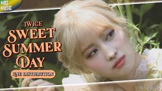TWICE (트와이스) - SWEET SUMMER DAY ~ Line Distribution