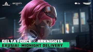 Delta Force | Official Ultimate Appearance Trailer - Exusiai·Midnight Delivery