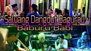 BABURU BABI ~ SALUANG DANGDUT BAGURAU #guraudendang