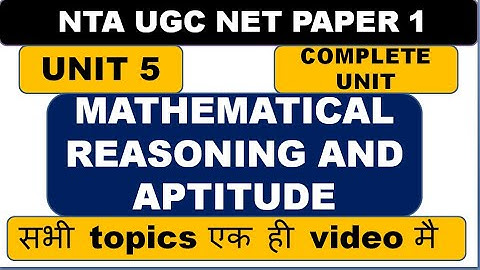 Unit 5 | Mathematical Reasoning and Aptitude | Paper 1 | Complete Unit