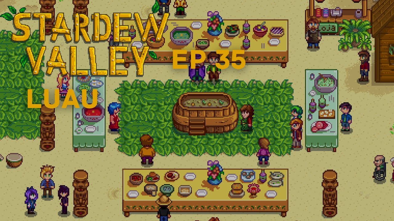 Stardew Valley Ep 35 Luau. YouTube