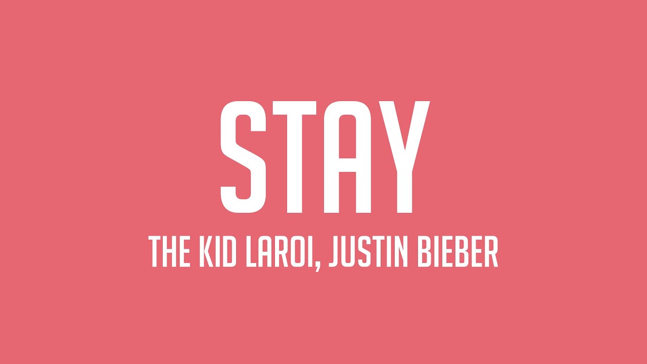 STAY THE KID LAROI FEAT JUSTIN BIEBER SONG LYRICS visual data 8