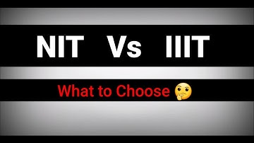 NIT Vs IIIT || What to Choose