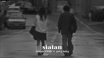 adrian khalif & juicy luicy - sialan (speed up)