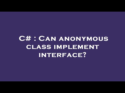 C# : Can anonymous class implement interface?