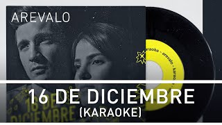 Arevalo - 16 De Diciembre [Karaoke Version]