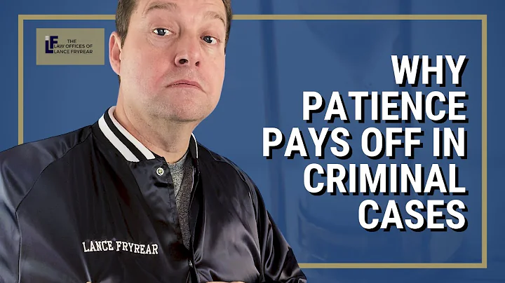 Why Patience Pays Off in Criminal Cases | Washingt...