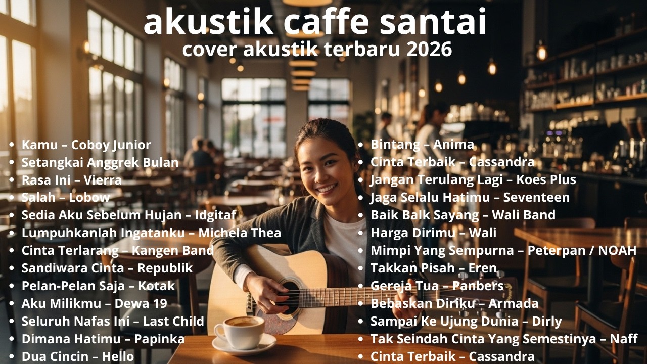 “Full Album Akustik Santai 2026 – Lagu Hits Indonesia”