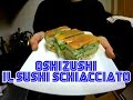 OSHIZUSHI - SUSHI SCHIACCIATO la ricetta per prepararlo