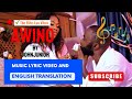 John Junior | Awino | Music Lyric Video And English Translation