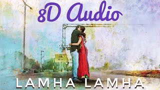 Lamha Lamha (8D Audio) Abhijit | Sunidhi | Gangster | Soulful Beatz | Love Ambience