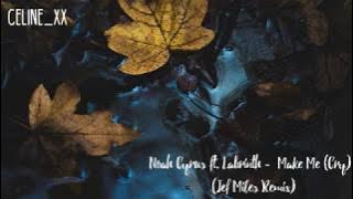 Noah Cyrus ft. Labrinth - Make Me (Cry) (Jef Miles Remix)