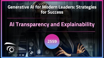 AI Transparency and Explainability | Exclusive Lesson