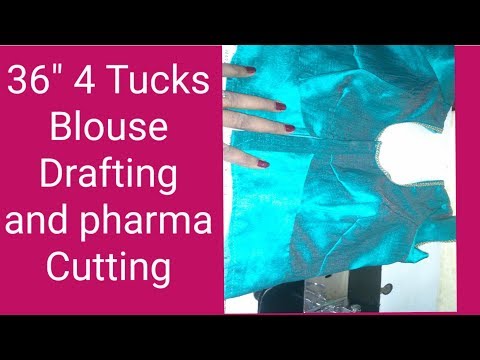 36" 4 Tucks Plain Blouse Drafting And Pharma Cutting /By Durgavati Chandresh Vishwakarma