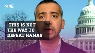 Mehdi Hasan says it is ‘absurd’ to think Hamas can be defeated with Israel’s current approach